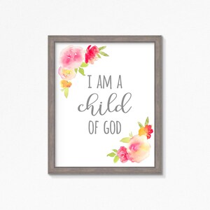 Child of God-Watercolor Flower-Nursery/Girls Room Printable-Instant Download-Multiple Sizes Included-LDS