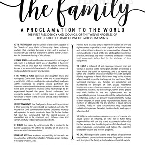 May include: A black and white proclamation to the world from the First Presidency and Council of the Twelve Apostles of The Church of Jesus Christ of Latter-day Saints. The proclamation emphasizes the importance of family, marriage, and the role of parents in raising children.