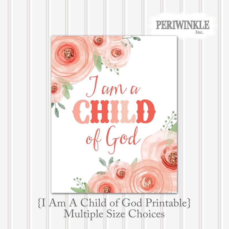 I Am a Child of God-Printable-Baptism Print-Baptism Gift-Girls Room Decor-Nursery Print-LDS-Mormon-Digital File-Pink Roses-LDS primary image 1