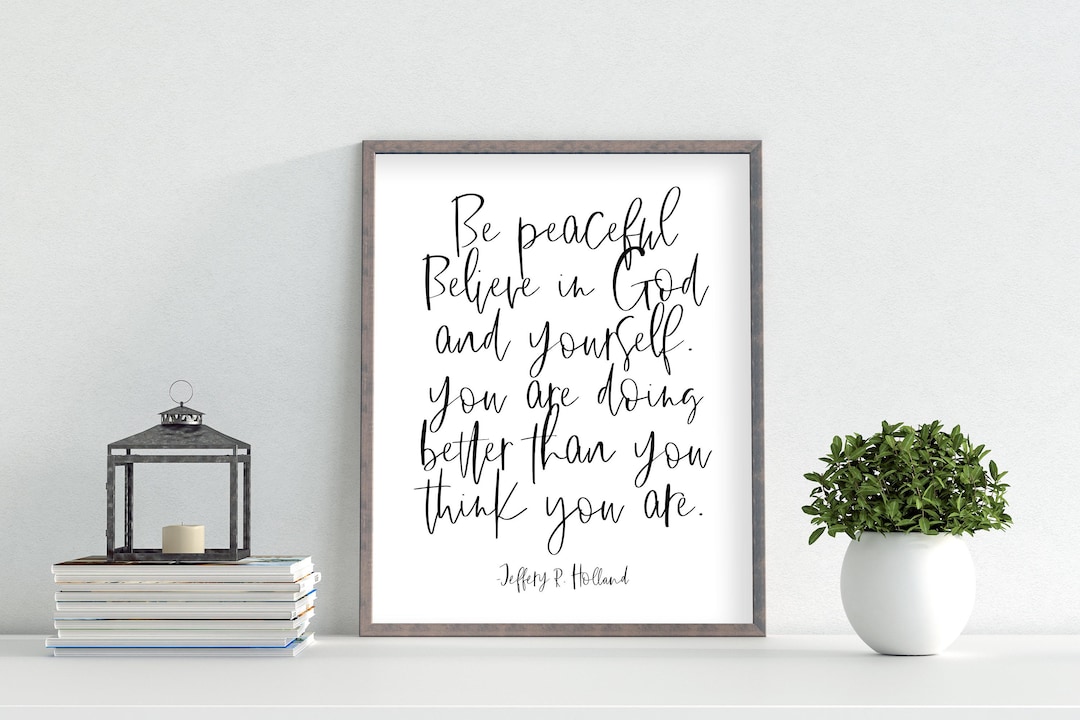Jeffery R. Holland-believe-you Are Doing Better Than You Think ...