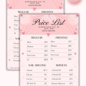 May include: Pink and white price list for nail services. The list includes prices for regular and freestyle nail services, nail add-ons, and services such as 2 week fill, 3 week fill, 4 week fill, Russian manicure, and soak off. The business hours are listed as Tuesday and Friday from 10 AM to 8 PM. The business name is "Your Brand".