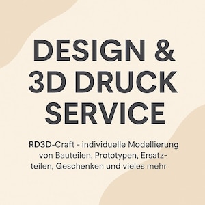 Peut inclure: Un service de conception graphique et d'impression 3D appelé RD3D-Craft. Le texte est sur un fond beige avec des formes abstraites. Le texte dit "DESIGN & 3D DRUCK SERVICE RD3D-Craft - individuelle Modellierung von Bauteilen, Prototypen, Ersatz-teilen, Geschenken und vieles mehr."