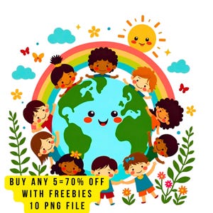May include: A colorful illustration of children of diverse backgrounds surrounding a smiling Earth. A rainbow arches above, with a cheerful sun and butterflies. Text at the bottom reads "BUY ANY 5 = 70% OFF WITH FREEBIES 10 PNG FILE."
