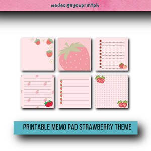May include: Printable memo pad with a strawberry theme. The memo pad has six sheets with different designs, including strawberries, polka dots, and lines. The text "Printable Memo Pad Strawberry Theme" is at the bottom of the image.