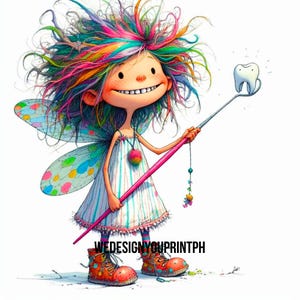 May include: A cartoon fairy with vibrant, multi-coloured hair and large, polka-dot wings wears a white dress with vertical stripes and orange boots. The fairy holds a long pink wand topped with a white tooth. The text WEDESIGNYOUPRINTPH is visible.