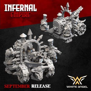 May include: Two grey miniature models of Infernal Empire war machines. The models feature detailed designs with spikes, wheels, and figures. The text "INFERNAL EMPIRE" and "SEPTEMBER RELEASE" are visible. The White Angel logo is also present.