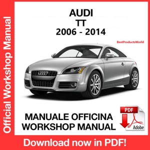 Audi TT 2006-2014 Service Repair Manual - Instant Download PDF