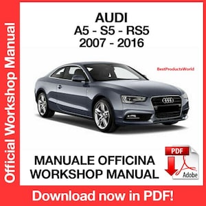 Audi A5 S5 RS5 2007-2016 Service Repair Manual - Instant Download PDF