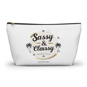 Sassy & Classy Travel Pouch, Chic Accessory Pouch for Organizing, Perfect for Gifts, Makeup Bag, Unbothered Traveler