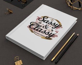 Sassy & Classy Travel Journal: Matte Hardcover, Perforated Pages