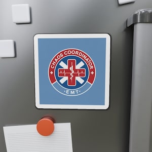 Chaos Coordinator EMT Magnet: Funny First Responder Gift