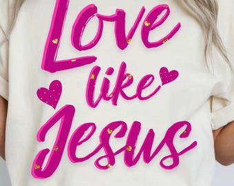 L'amour comme Jésus PNG, Coquette Valentine Design (Téléchargement numérique)