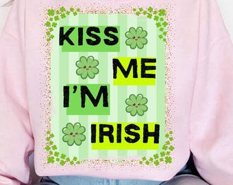 Funny Kiss Me I'm Irish Shamrock PNG, St Patrick's Day Graphic (Digital Download)