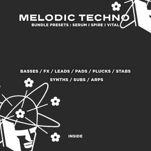 May include: A black and white illustration of a stylized head with a halo of stars. The text "MELODIC TECHNO" is at the top of the image. The text "BUNDLE PRESETS: SERUM I SPIRE I VITAL" is below the title. The text "BASSES / FX / LEADS / PADS / PLUCKS / STABS" is in the middle of the image. The text "SYNTHS / SUBS / ARPS" is below the previous text. The text "INSIDE" is at the bottom of the image.