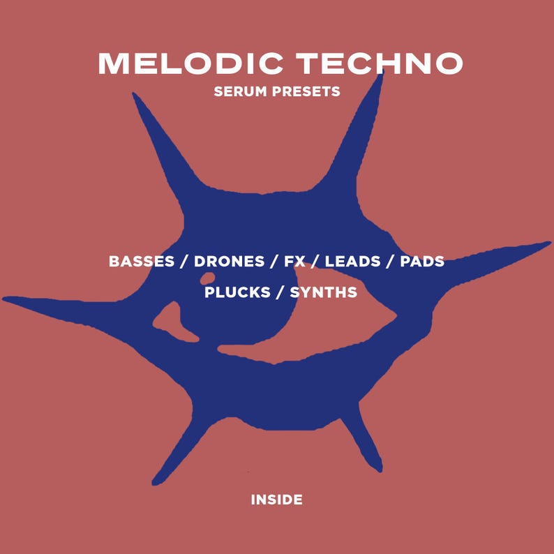 May include: A red background with a blue starburst shape in the center. The text "MELODIC TECHNO" is at the top of the image, and "SERUM PRESETS" is below it. The text "BASSES / DRONES / FX / LEADS / PADS" is in the middle of the image, and "PLUCKS / SYNTHS" is below it. The text "INSIDE" is at the bottom of the image.