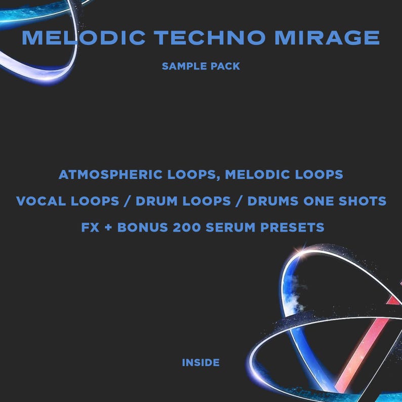 Pode incluir: Gr&aacute;fico azul escuro com o texto "MELODIC TECHNO MIRAGE SAMPLE PACK". A imagem lista "ATMOSPHERIC LOOPS, MELODIC LOOPS, VOCAL LOOPS / DRUM LOOPS / DRUMS ONE SHOTS, FX + BONUS 200 SERUM PRESETS". A palavra "INSIDE" est&aacute; na parte inferior.