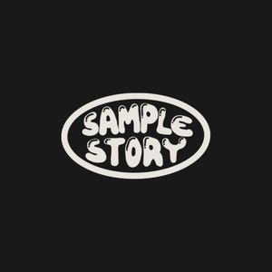 May include: White text on a black background. The text reads "SAMPLE STORY" in a rounded, bubble-like font, enclosed within a white oval. The design is simple and modern, suitable for branding or logo use.