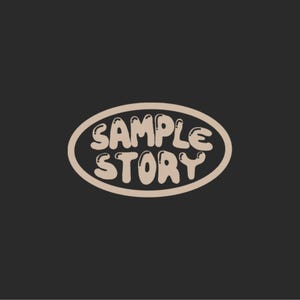 May include: A tan oval with the text "SAMPLE STORY" in a bubble-like font.