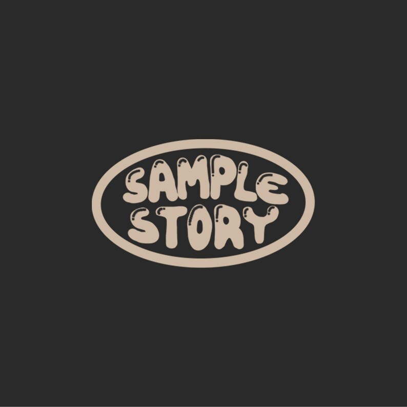 May include: A tan oval with the text "SAMPLE STORY" in a bubble-like font.
