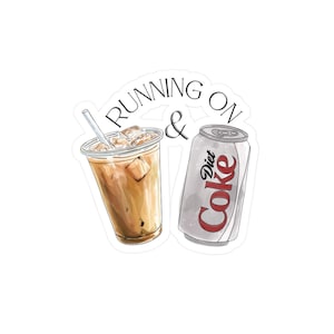 May include: A sticker with the text "Running on &" and illustrations of a glass of iced coffee and a can of Diet Coke.