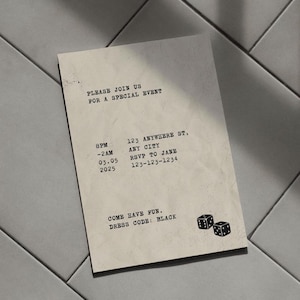 May include: A black and white invitation card with a dice graphic. The invitation reads "Please join us for a special event" and includes the date, time, location, and RSVP information. The dress code is black.