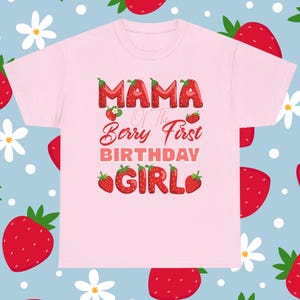 Mama of the Berry First Birthday Girl T-Shirt: Strawberry Theme