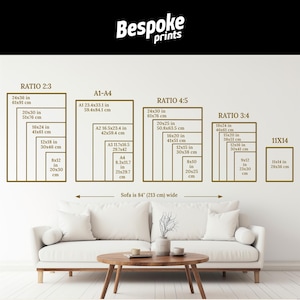 May include: Image showcasing various print sizes, including 24x36 inches, 20x30 inches, and 16x24 inches, with corresponding metric measurements. The image also features a sofa that is 84 inches wide, providing a visual scale for the print sizes. The text "Bespoke prints" is at the top.