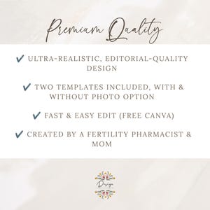 May include: A digital graphic featuring the text Premium Quality followed by four bullet points: Ultra-realistic, editorial-quality design, two templates included, with & without photo option, fast & easy edit (free Canva), created by a fertility pharmacist & mom.