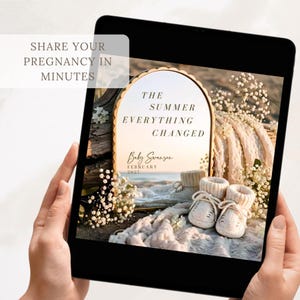 May include: A digital tablet displaying a pregnancy announcement graphic featuring an arched mirror on a beach, baby booties, and white flowers. The text reads: SHARE YOUR PREGNANCY IN MINUTES, THE SUMMER EVERYTHING CHANGED, Baby Swanson, FEBRUARY 2027.