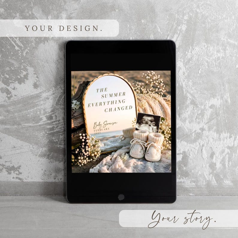 May include: A digital tablet displaying an arched mirror with the text THE SUMMER EVERYTHING CHANGED, Baby Swanson, and FEBRUARY 2027. Beside the mirror are a baby sonogram, a pair of small cream-colored knit booties, and white floral accents.