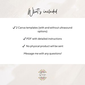 May include: A digital information graphic with the heading What's included. It lists 2 Canva templates with and without ultrasound options, a PDF with detailed instructions, a note that no physical product will be sent, and a message prompt.