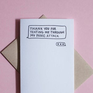 Thank You For Texting Me Through My Panic Attack Letterpress Card 6.25x4.5 image 4