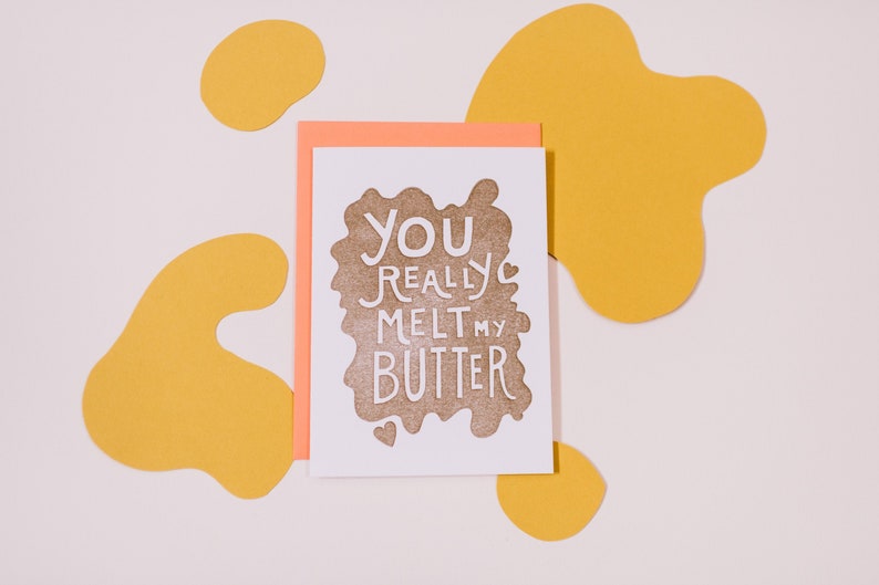 You Really Melt My Butter Letterpress Card image 1