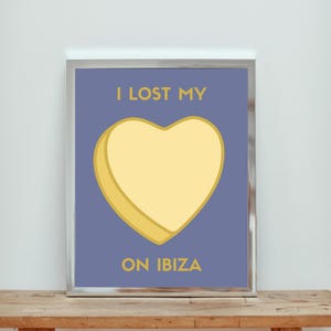 IBIZA - I Lost My Heart On Ibiza Print - A1, A2, A3 and A4 sizes available