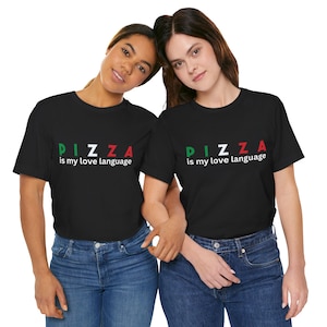 Funny Italy Shirt, Pizza Is My Love Language Tee, Unisex Jersey Short Sleeve Shirt For Foodies, Italian Gift, Pizza Lover Apparel