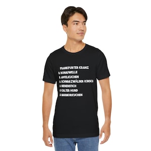 Funny Germany Shirt, German Dessert Lover&#39;s Unisex Tee, Fun Foodie Shirt, Frankfurter Kranz Donauwelle Apfelkuchen Bienenstich Marmorkuchen
