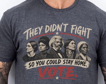 Vote Shirt, Historical Suffrage Icons Tee, Your Vote Matters Shirt, Midterm Election Shirt, Voting Rights Democracy Tee