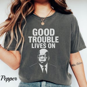 Maglietta tributo a John Lewis Good Trouble: Maglietta Comfort Colors Civil Rights
