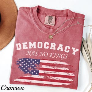 Maglietta Comfort Colors "La democrazia non ha re": maglietta vintage patriottica degli Stati Uniti