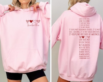 Felpa con cappuccio o felpa cristiana personalizzata, felpa Love Is Patient Love Is Kind, 1 Corinzi 13:4–7, regalo di San Valentino con nome personalizzato