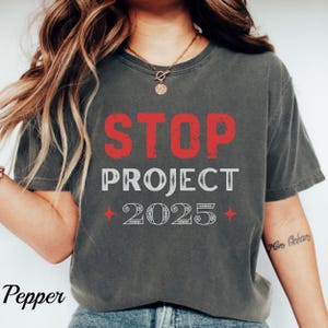 Stop Project 2025 T-Shirt: Pro-Democracy Political Tee