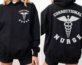 Corrections Nurse Hoodie – Graduation Gift for RN