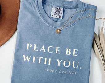 Camiseta Comfort Colors con cita sobre la paz: Camiseta católica del Papa León XIV