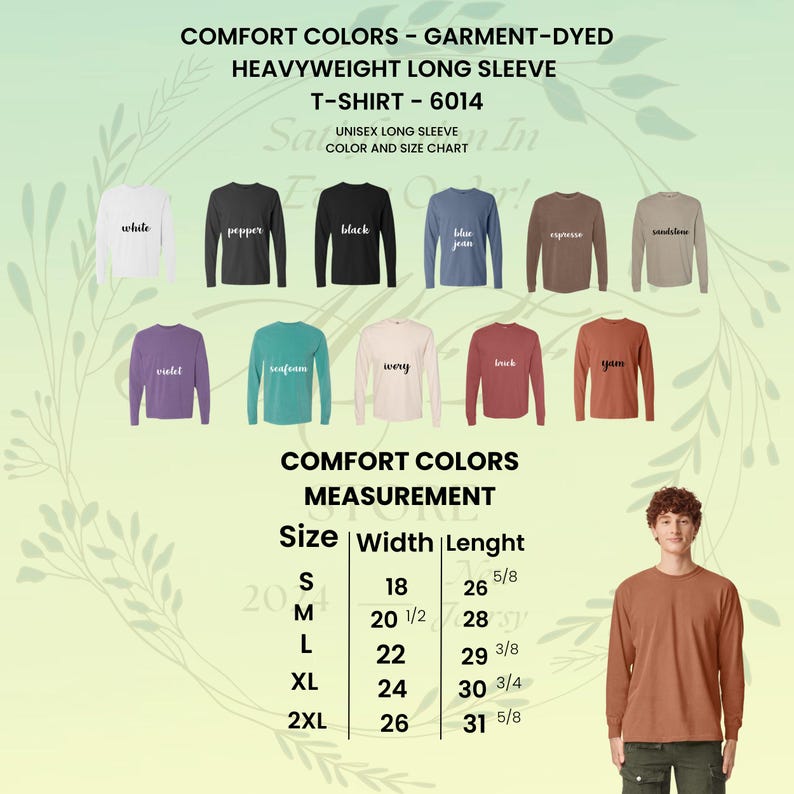 May include: A Comfort Colors heavyweight long sleeve T-shirt in various colors, including white, black, and blue jean. The image includes a size chart with measurements in inches, and a person wearing a brown long sleeve shirt.