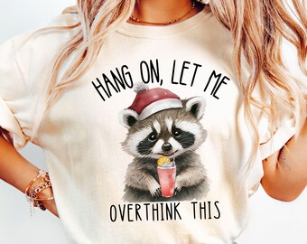 Funny Raccoon Overthinking Shirt: Sarcastic Meme Tee