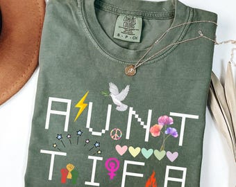 Aunt Tifa Comfort Colors Shirt, Feminist Resistance Tee