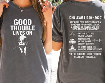 John Lewis Good Trouble Lives On T-Shirt, Civil Rights Leader Portrait, Voting Rights Tee