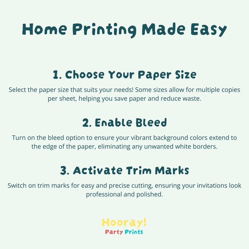 Puede incluir: Un gr&aacute;fico azul verdoso y blanco con el texto "Home Printing Made Easy" y tres pasos para la impresi&oacute;n en casa: Elegir el tama&ntilde;o del papel, Habilitar sangrado y Activar marcas de recorte. El gr&aacute;fico tambi&eacute;n incluye el texto "Hooray! Party Prints".