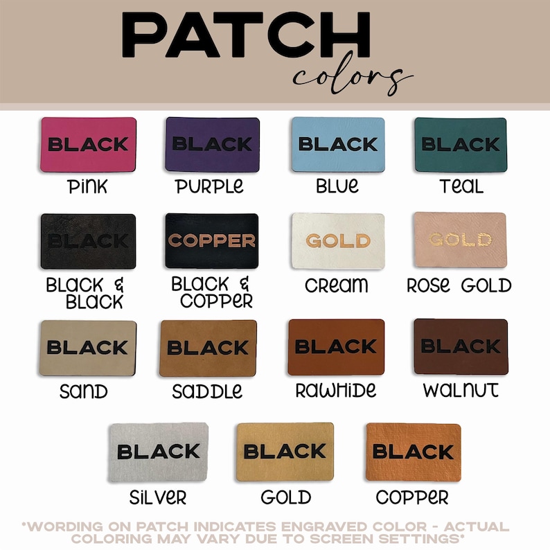 May include: A chart showing different leather patch colors with the text "PATCH colors" at the top. The colors include black, pink, purple, blue, teal, cream, rose gold, sand, saddle, rawhide, walnut, silver, gold, and copper.