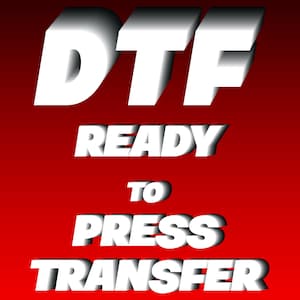 Custom DTF Transfer Ready For Press, Direct to Film Transfer, DTF Print, Full Color DTF Heat Transfer, Ready to Apply, Dtf Bulk